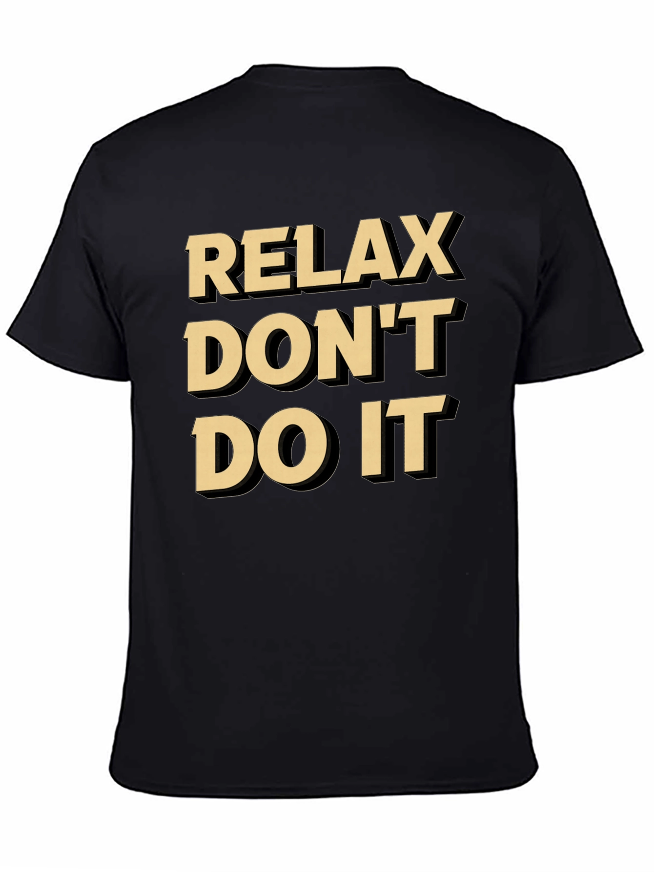 Relax Dont Do It Graphic Tee