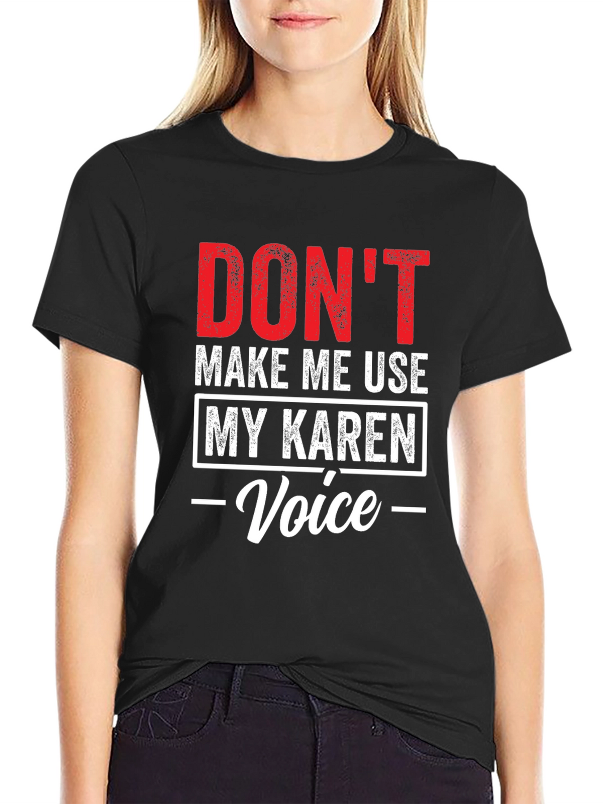 Karen Voice T-Shirt - Funny Novelty Tee
