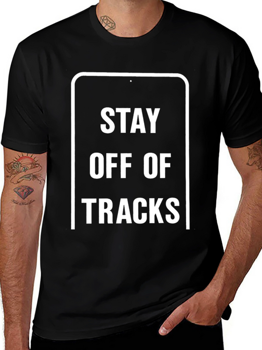 Stay Off Tracks Graphic T-Shirt