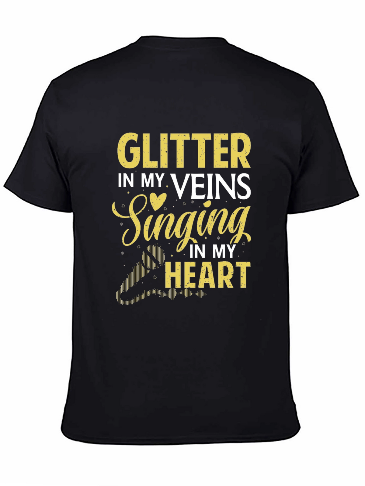 Glitter in My Veins Singing in My Heart T-Shirt