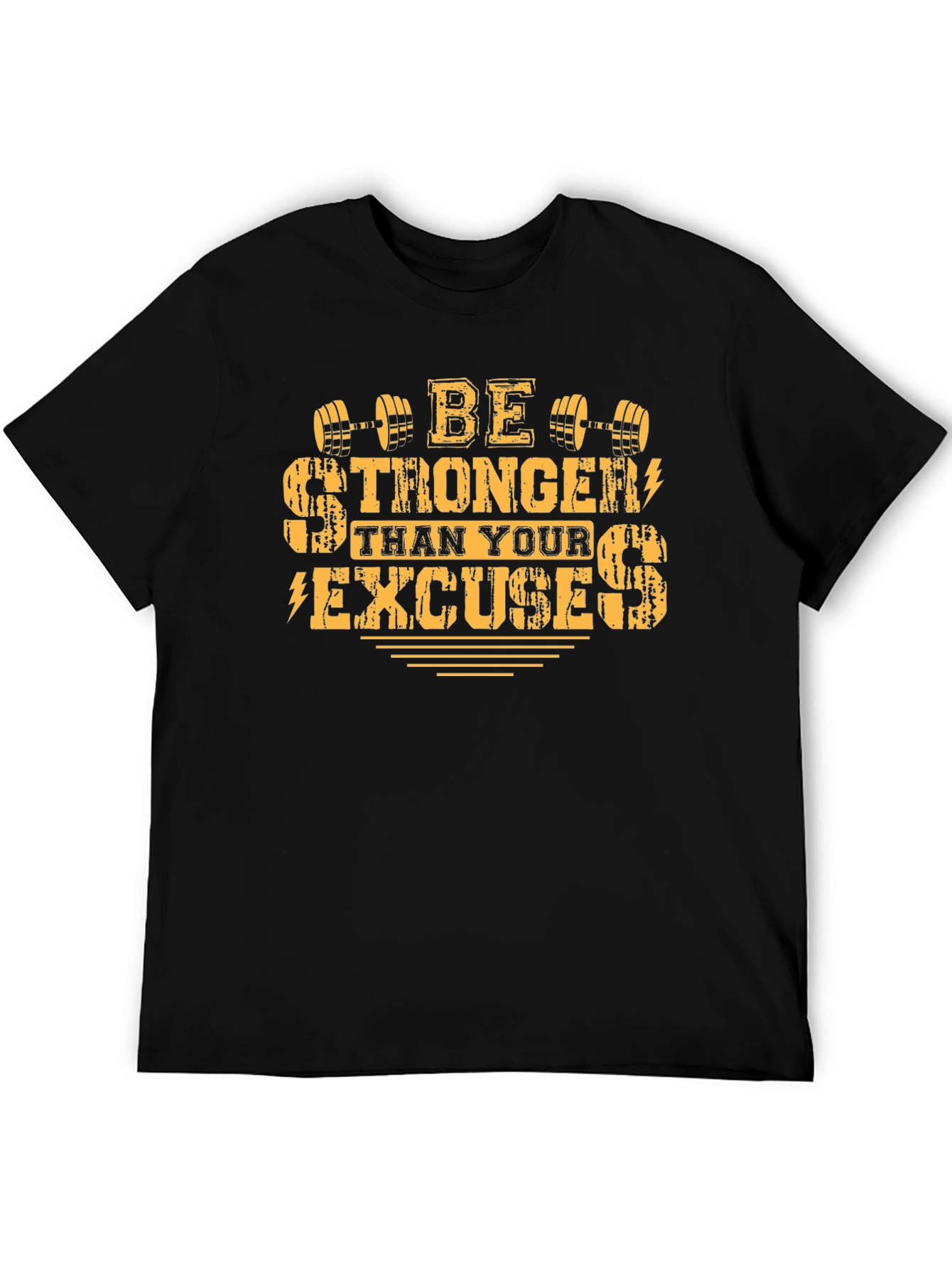 Be Stronger Than Your Excuses Graphic Tee