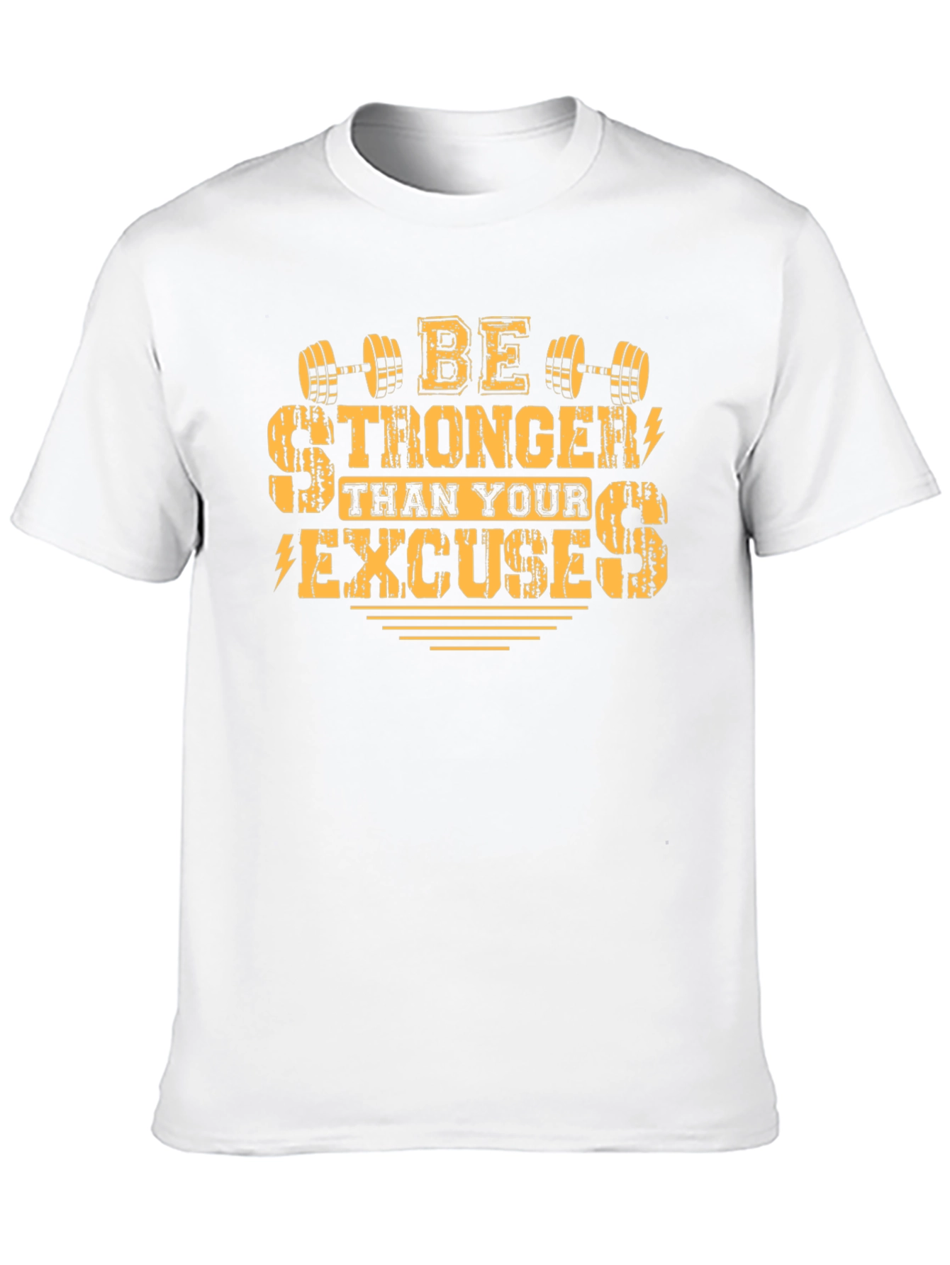 Be Stronger Than Your Excuses Graphic Tee