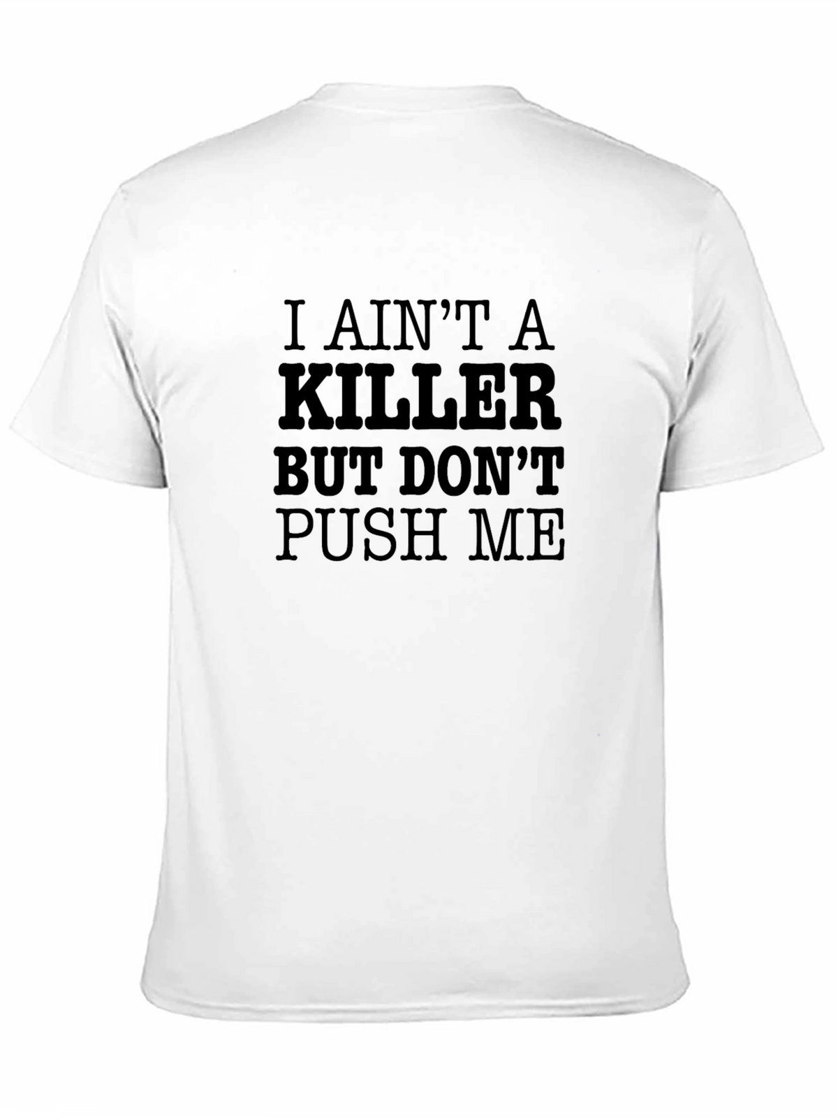 I Aint a Killer Black Graphic Tee