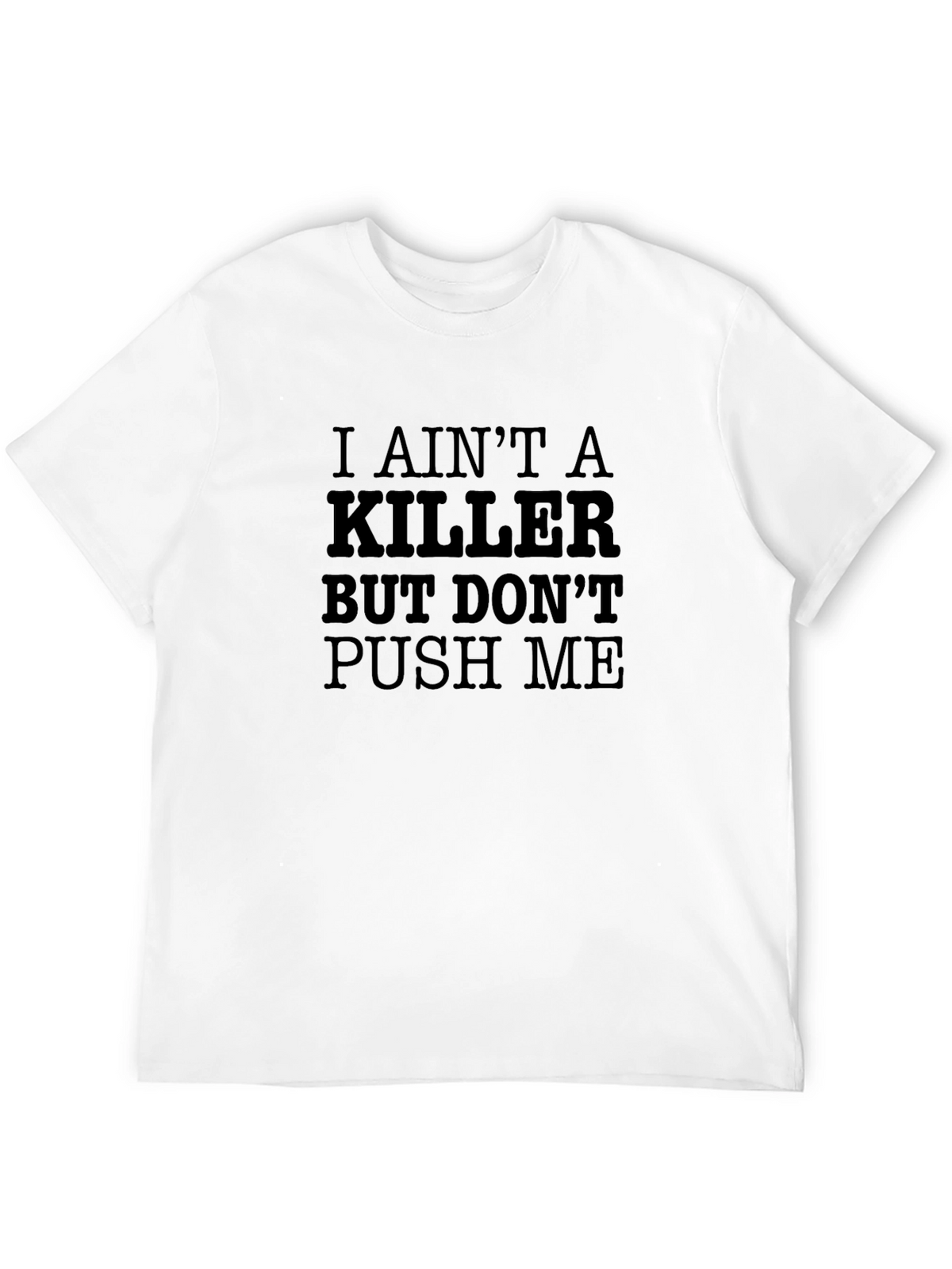 I Aint a Killer Black Graphic Tee