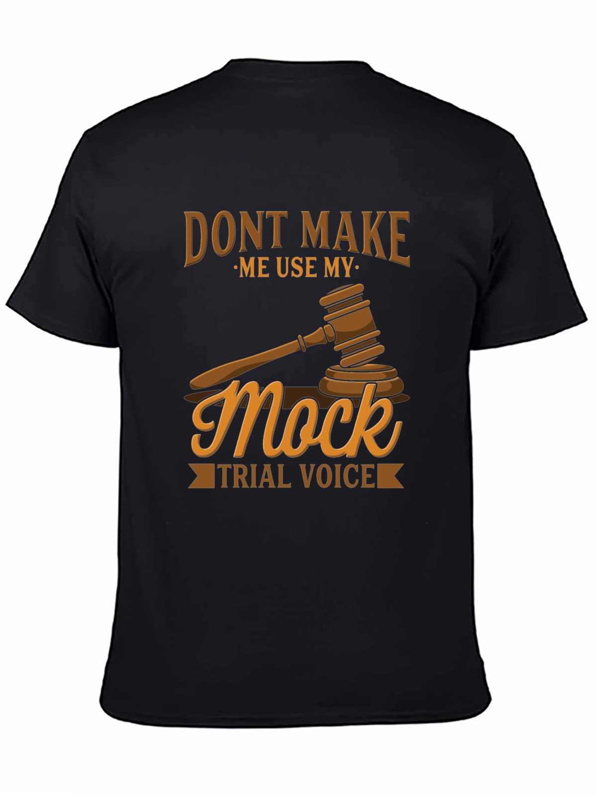 Mock Trial Voice T-Shirt - Lawyer Gift