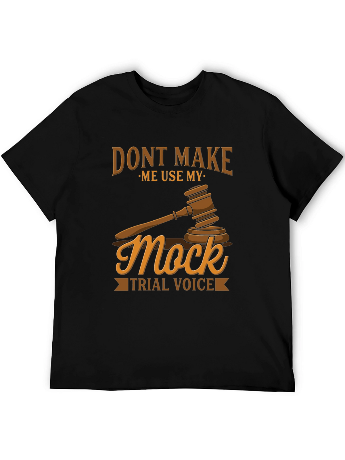 Mock Trial Voice T-Shirt - Lawyer Gift