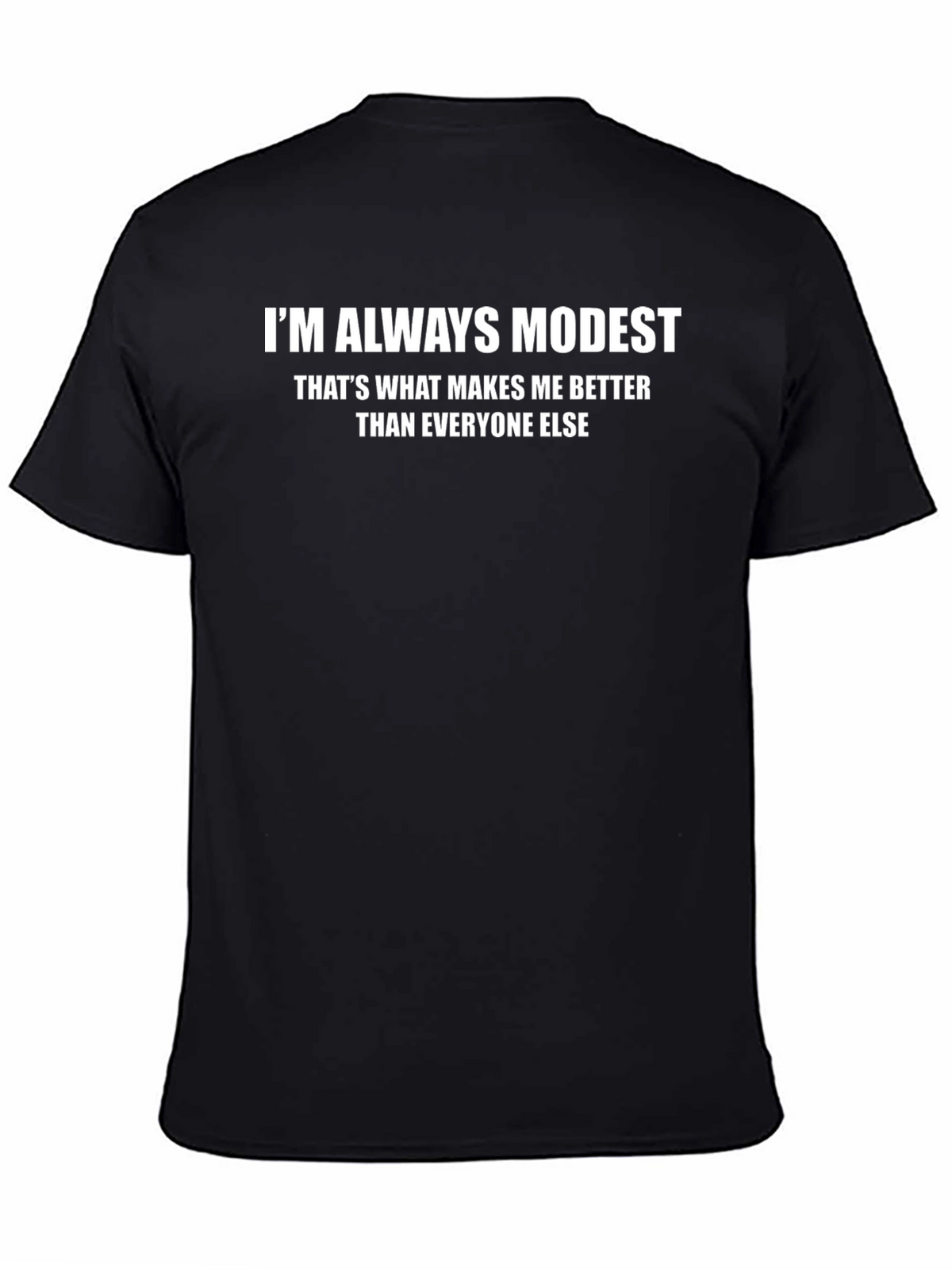 Im Always Modest Graphic Tee - Black