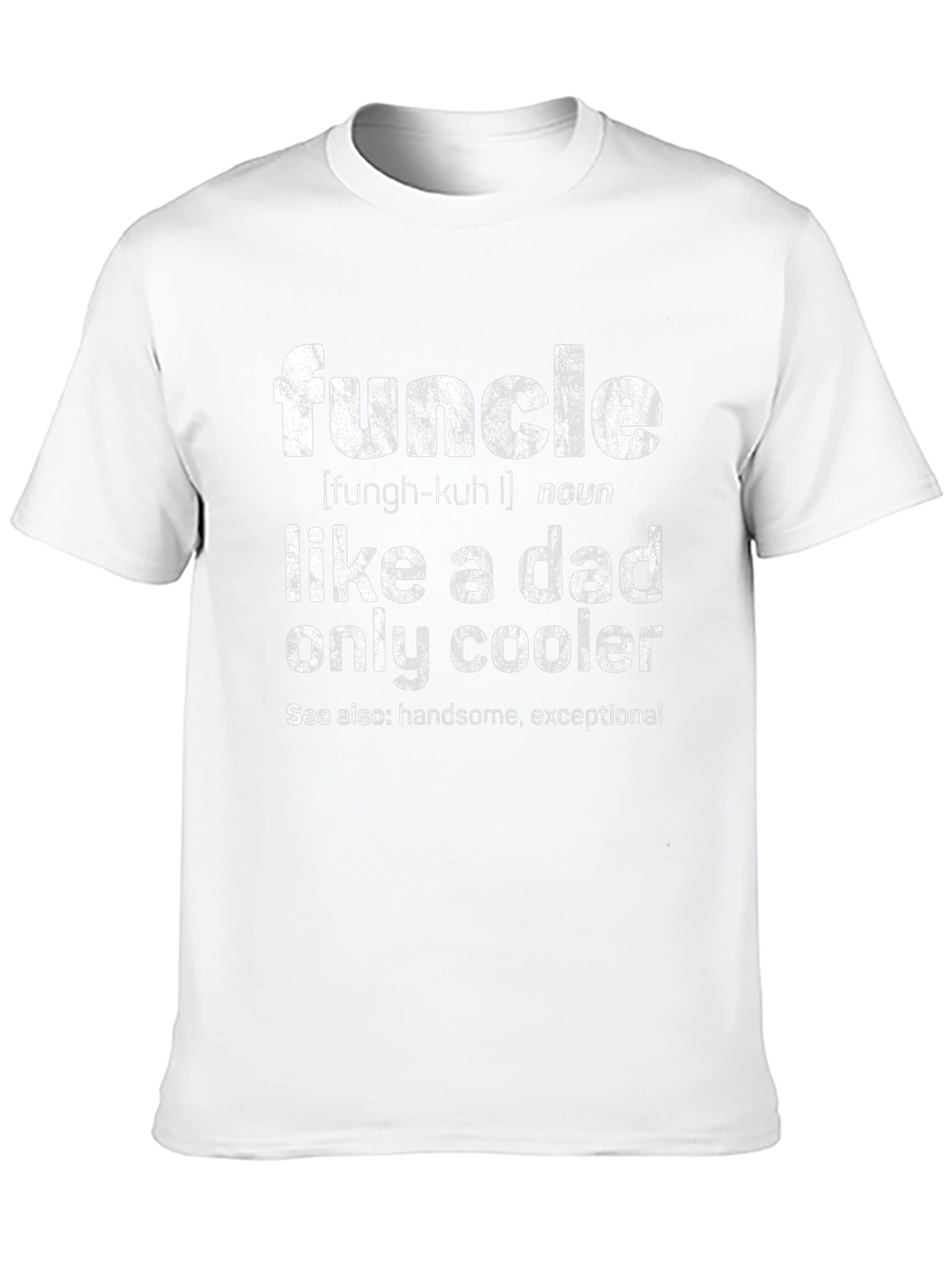 Funcle Definition T-Shirt - Like a Dad Only Cooler