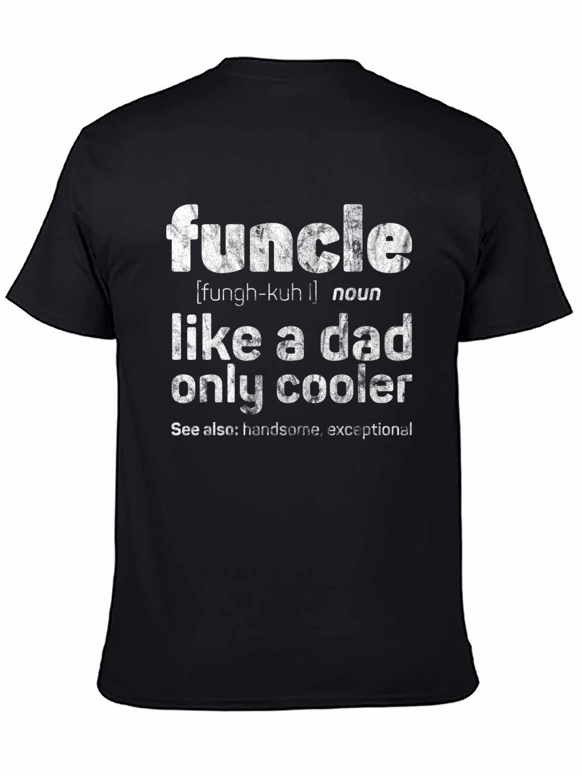 Funcle Definition T-Shirt - Like a Dad Only Cooler