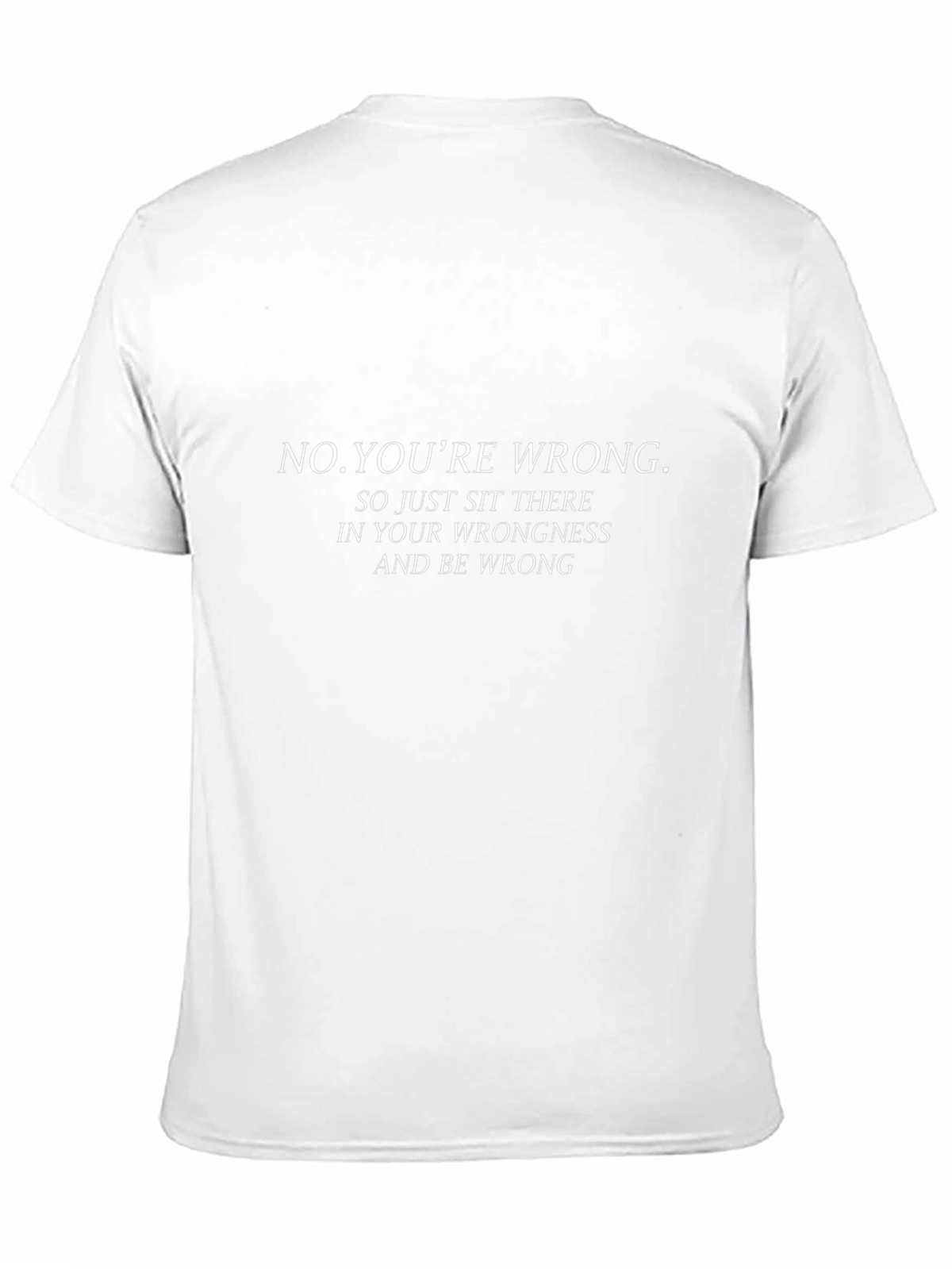 Funny Youre Wrong Black T-Shirt