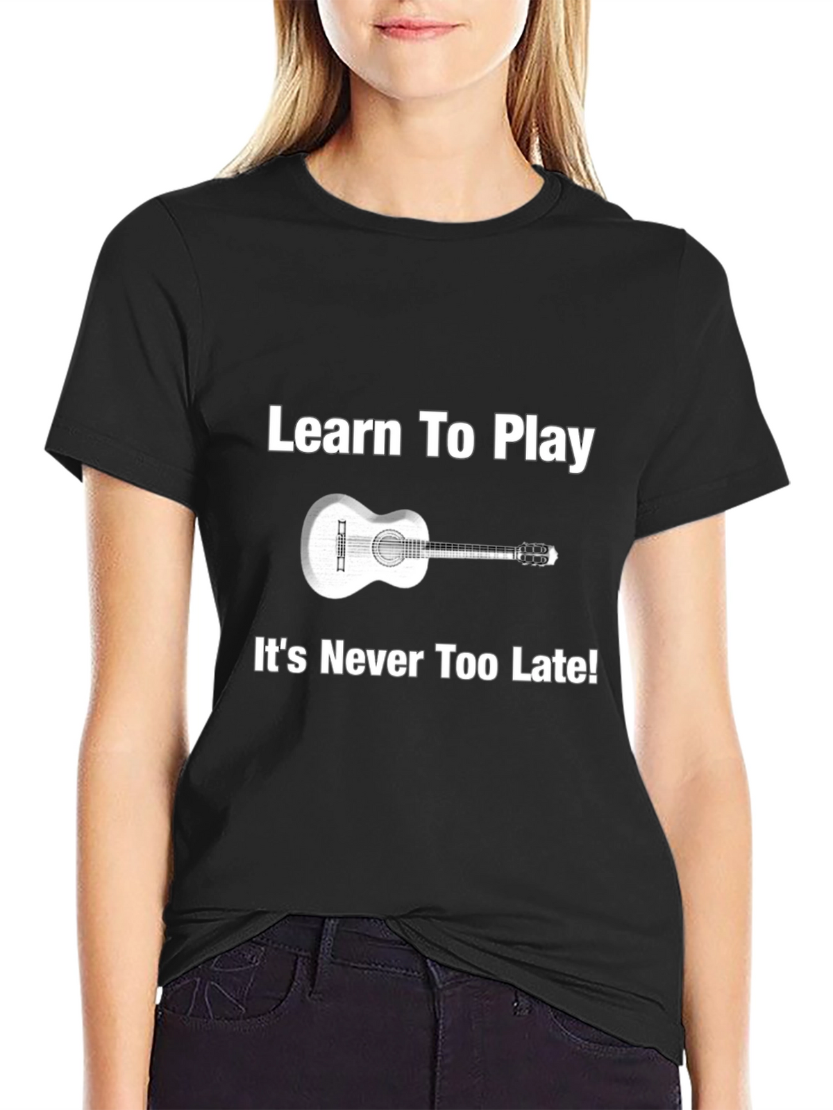 Learn Guitar Tee - Never Too Late Music Shirt