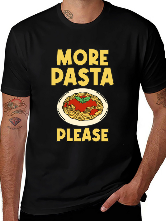 More Pasta Please T-Shirt - Funny Foodie Tee