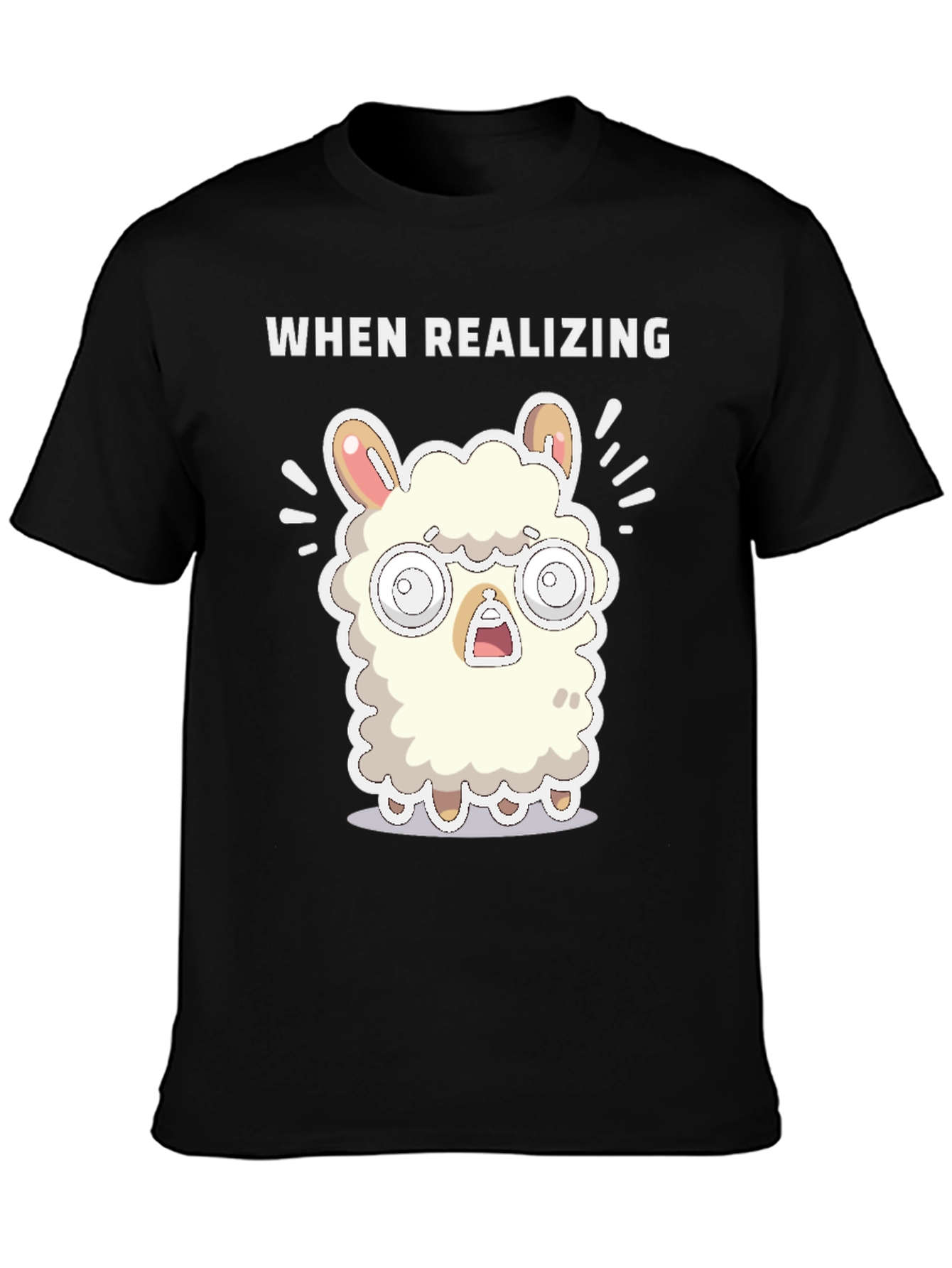 When Realizing Llama T-Shirt - Funny Graphic Tee