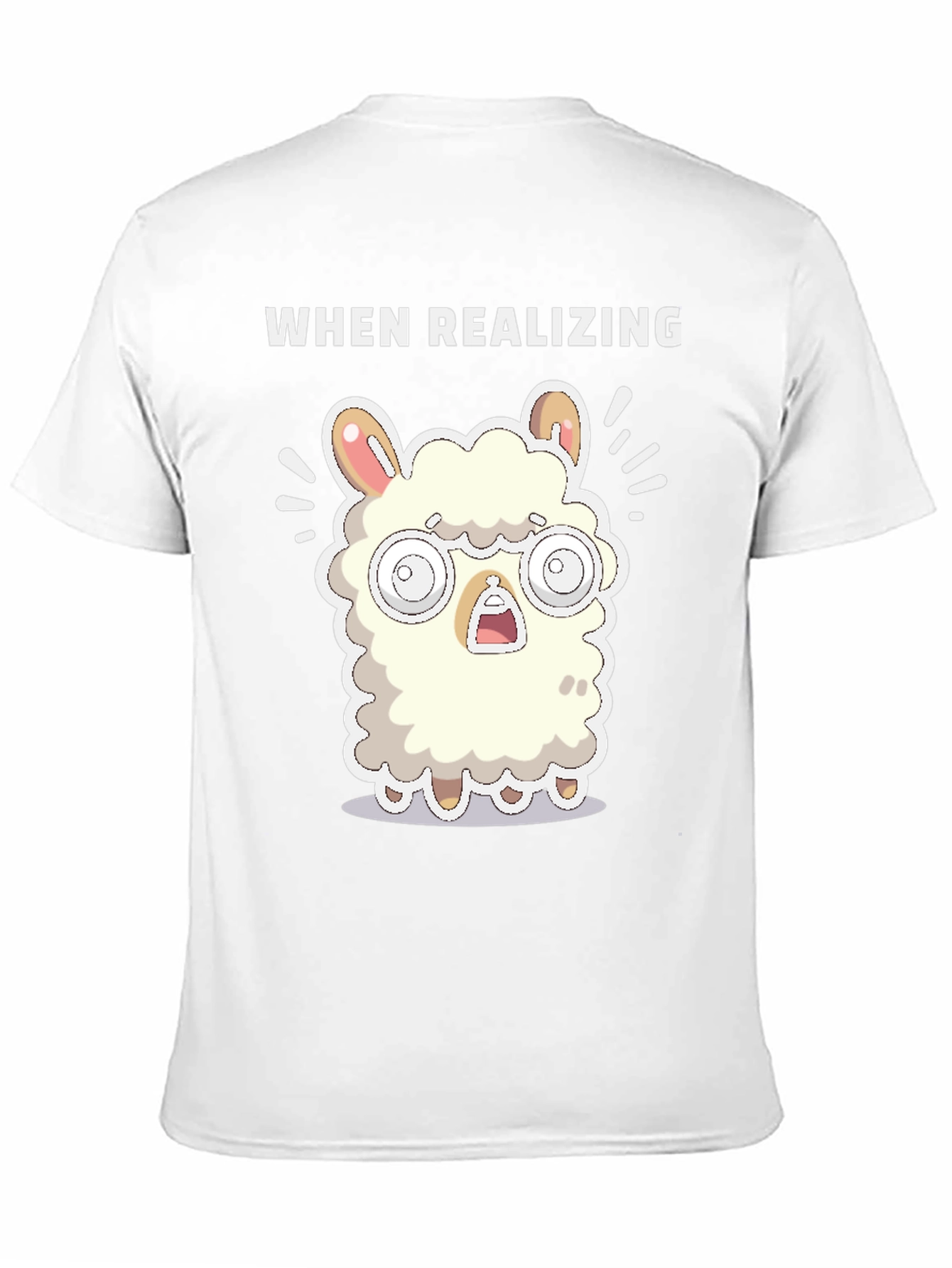 When Realizing Llama T-Shirt - Funny Graphic Tee