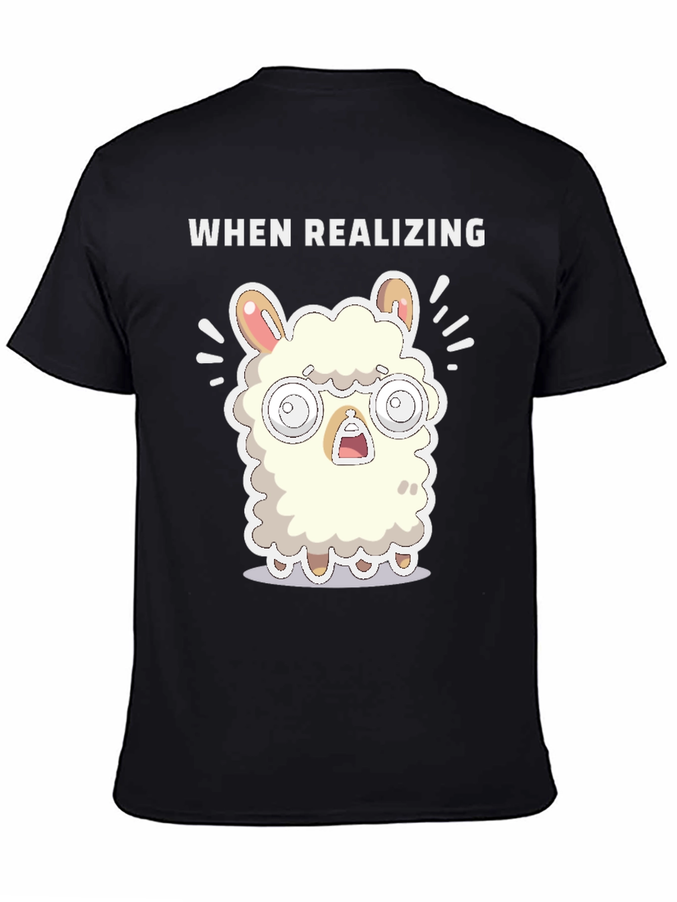 When Realizing Llama T-Shirt - Funny Graphic Tee