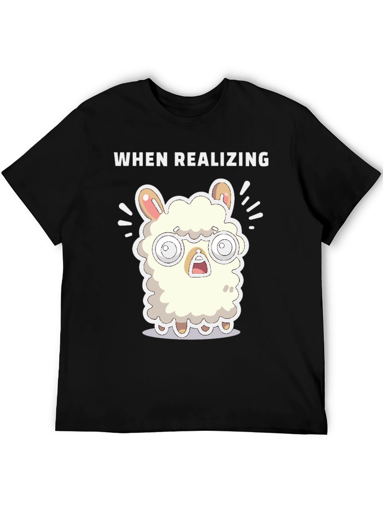 When Realizing Llama T-Shirt - Funny Graphic Tee
