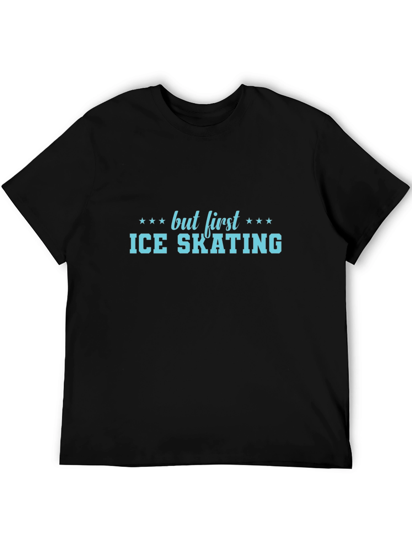 But First Ice Skating T-Shirt - Unisex