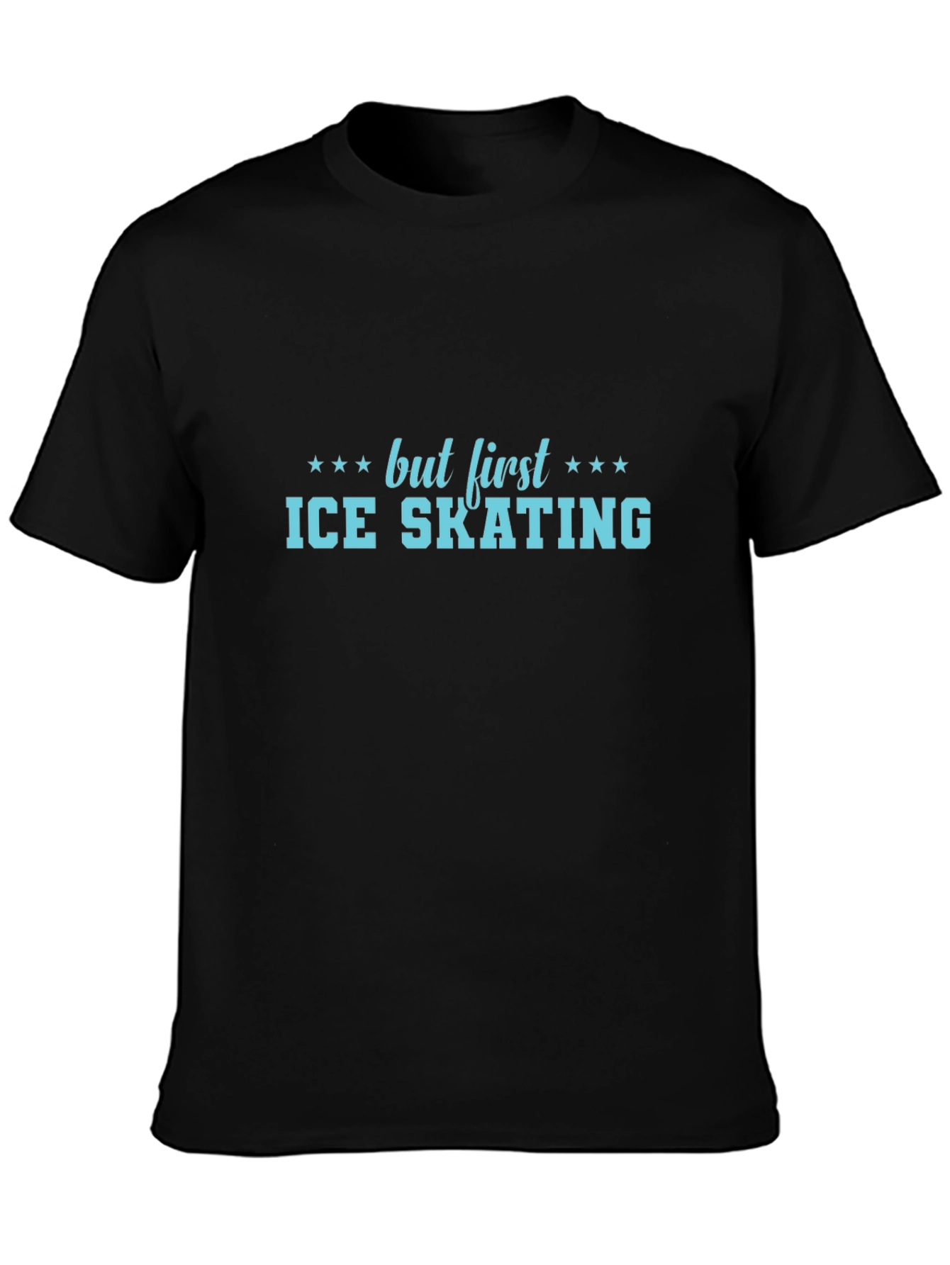 But First Ice Skating T-Shirt - Unisex