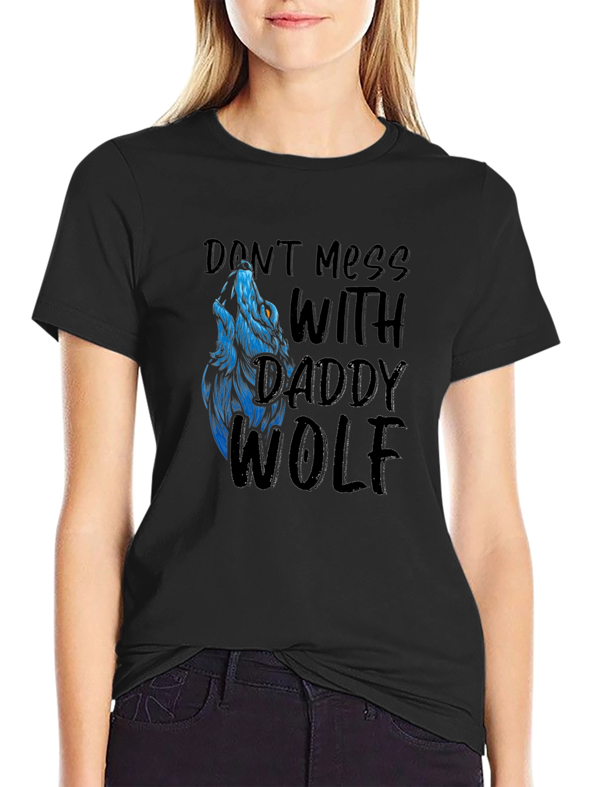 Dont Mess With Daddy Wolf Graphic T-Shirt