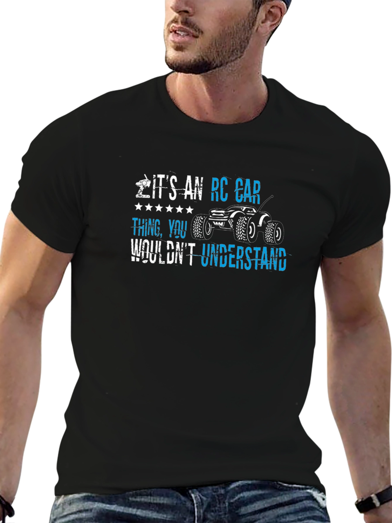 RC Car Thing T-Shirt: You Wouldnt Understand