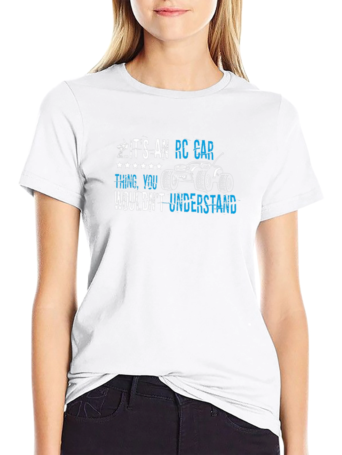 RC Car Thing T-Shirt: You Wouldnt Understand
