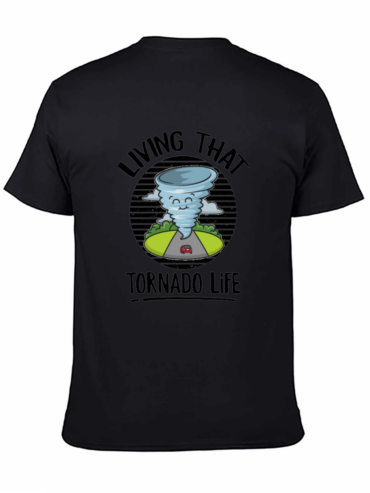 Living That Tornado Life T-Shirt