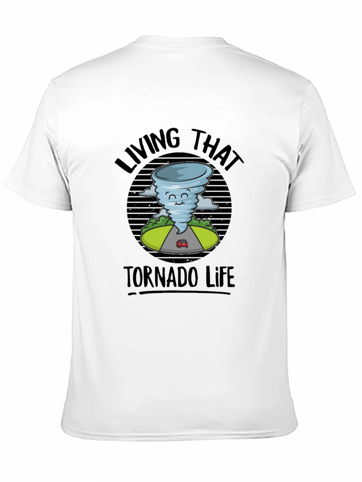 Living That Tornado Life T-Shirt