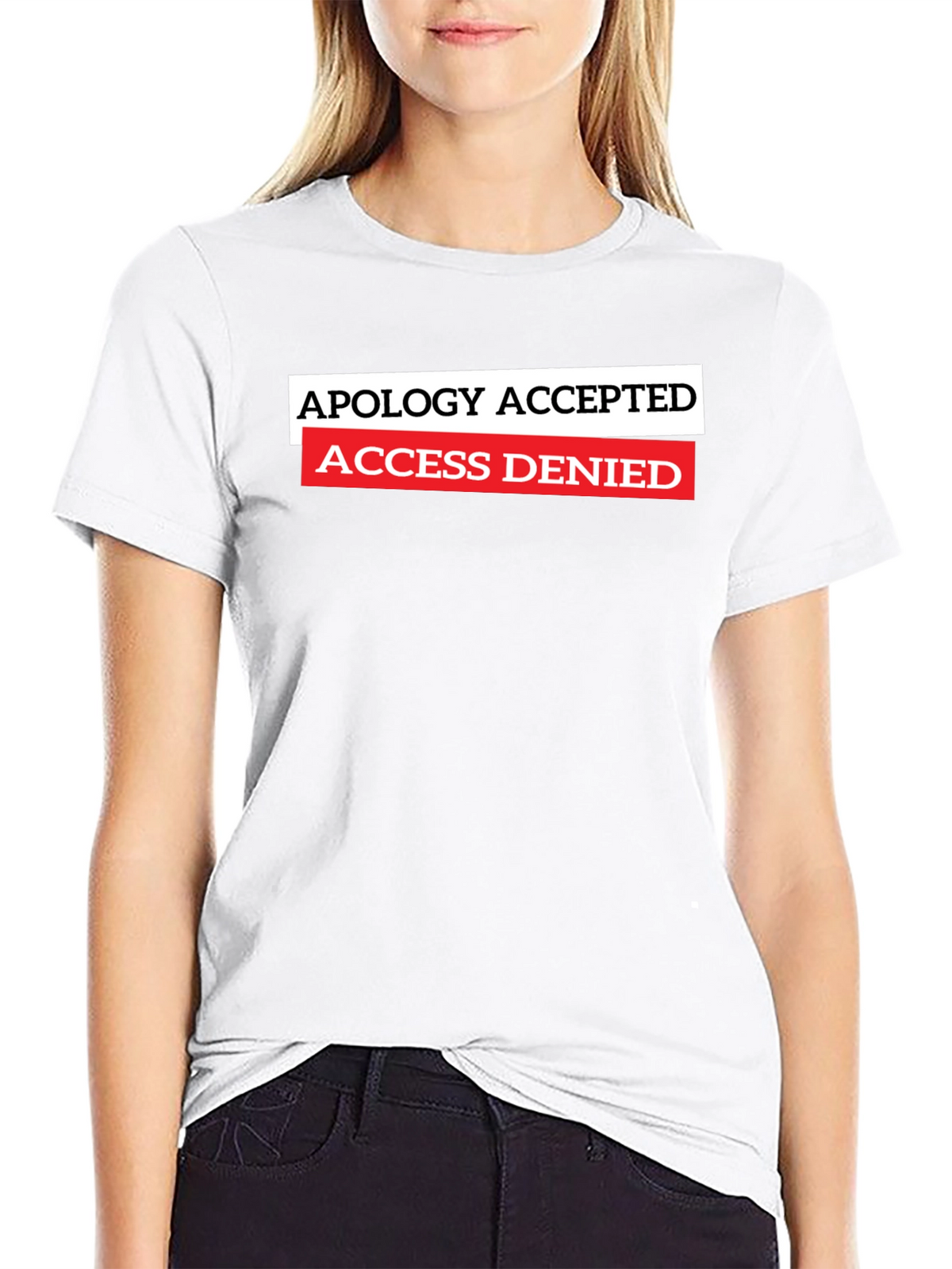 Apology Accepted Access Denied Graphic T-Shirt