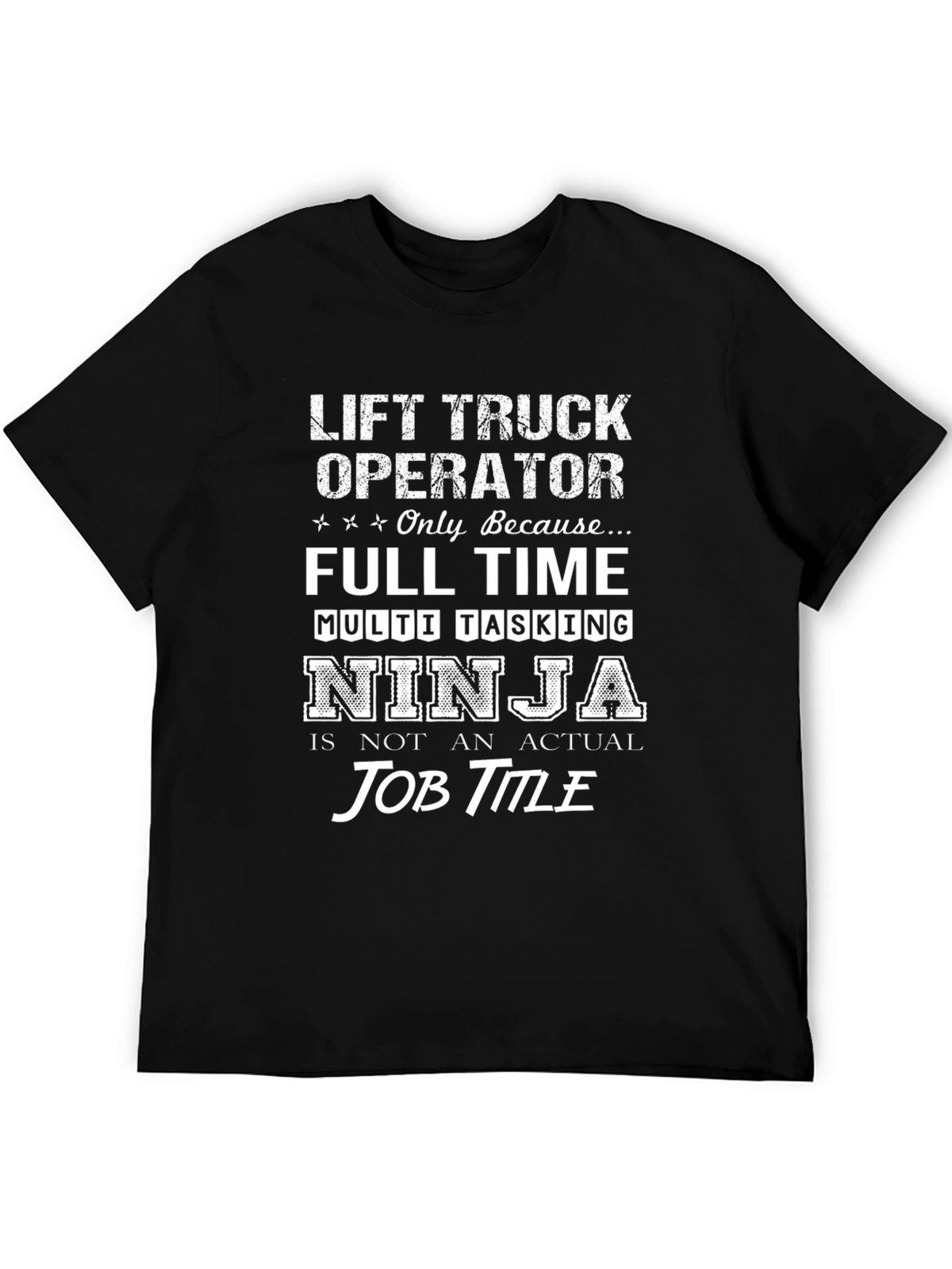 Lift Truck Operator Ninja T-Shirt