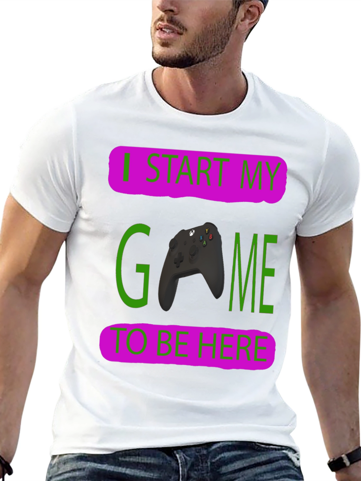 Gamer T-Shirt: I Start My Game To Be Here
