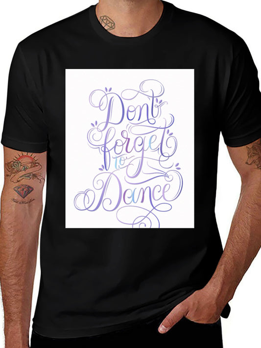 Dont Forget To Dance Graphic T-Shirt