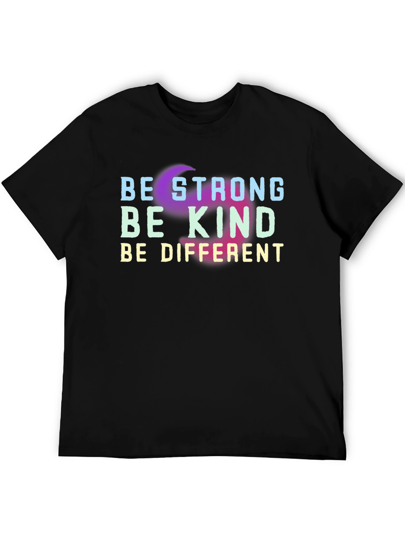 Be Strong Be Kind Be Different Black T-Shirt