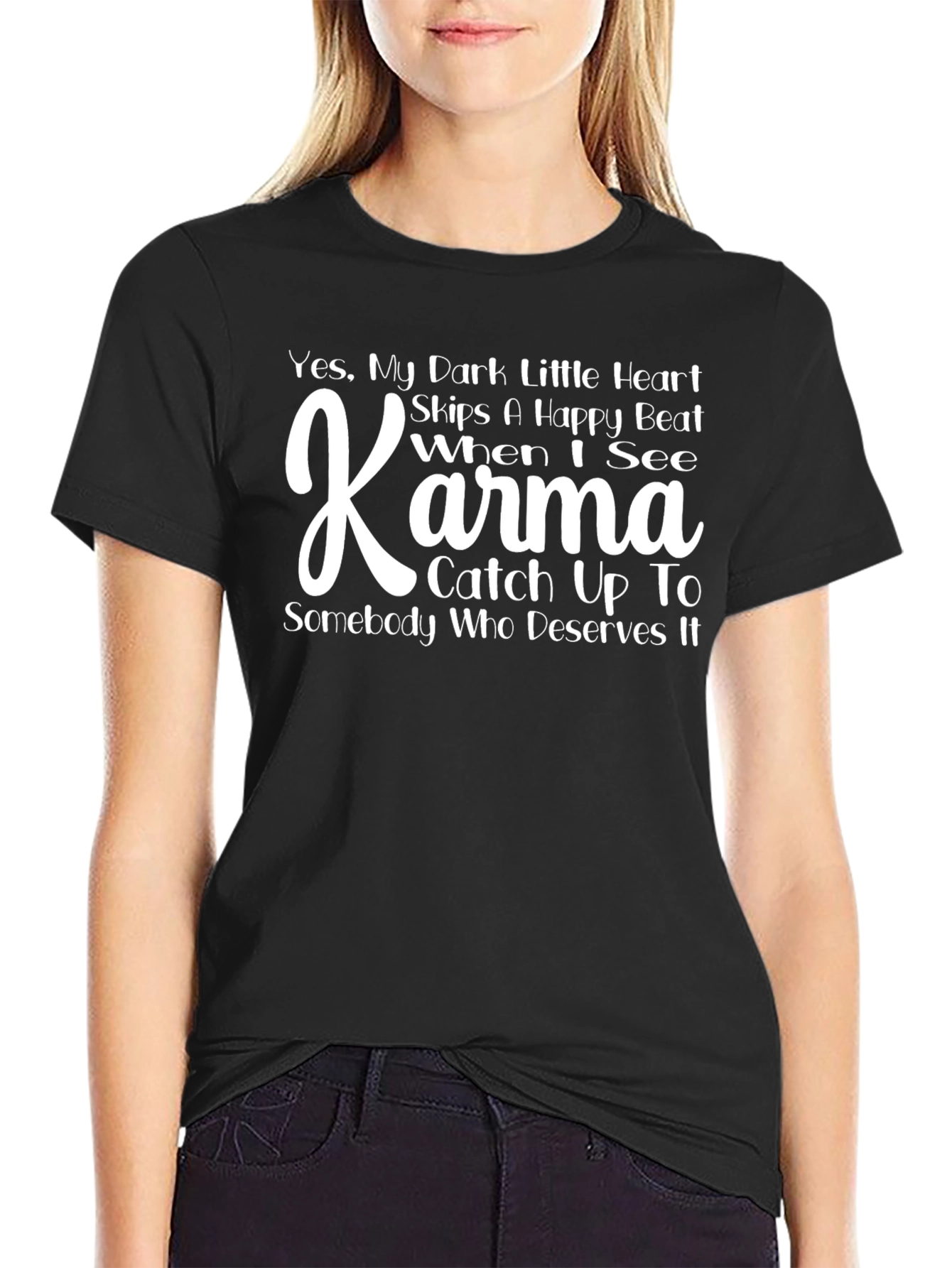 Karma Graphic Tee - Dark Humor Novelty T-Shirt
