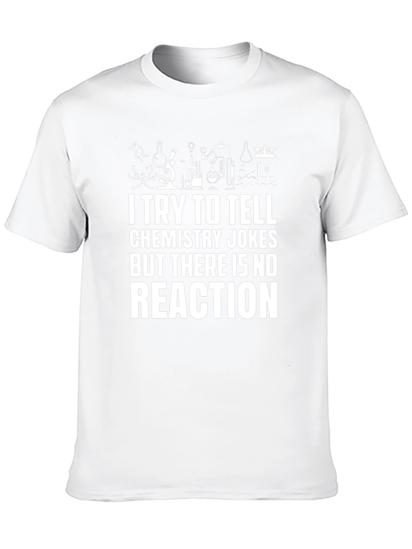 Chemistry Jokes T-Shirt - No Reaction