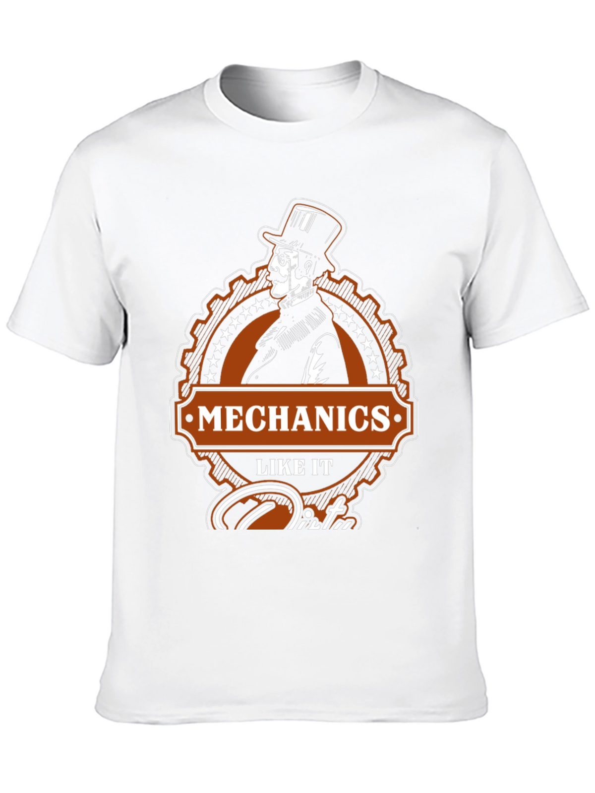 Mechanics Like It Dirty T-Shirt - Premium Quality