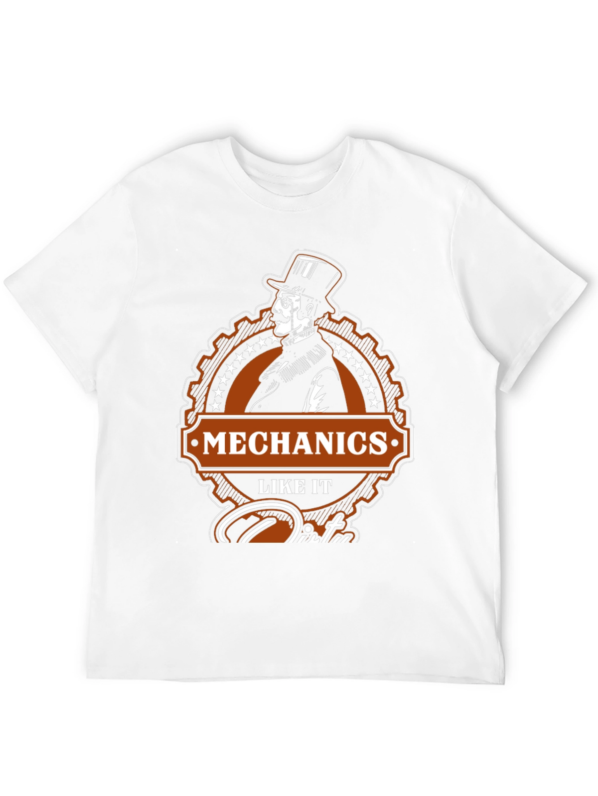 Mechanics Like It Dirty T-Shirt - Premium Quality