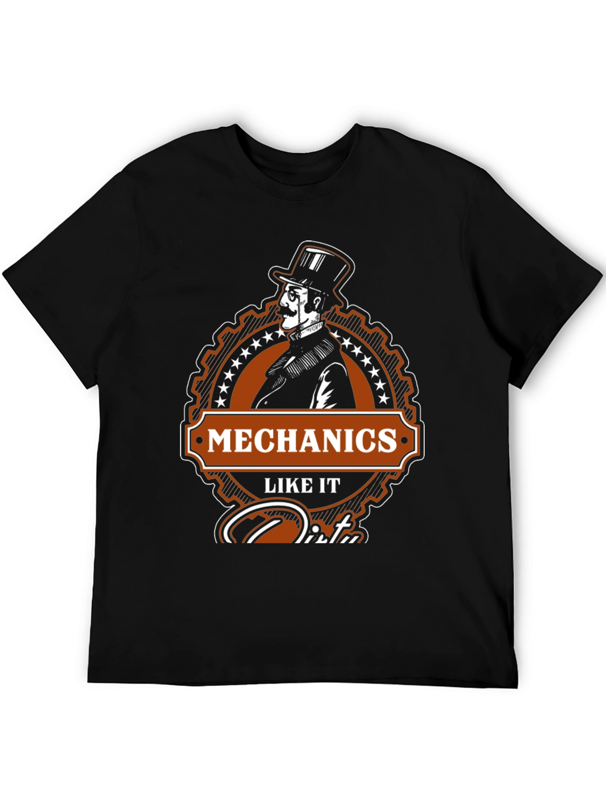 Mechanics Like It Dirty T-Shirt - Premium Quality