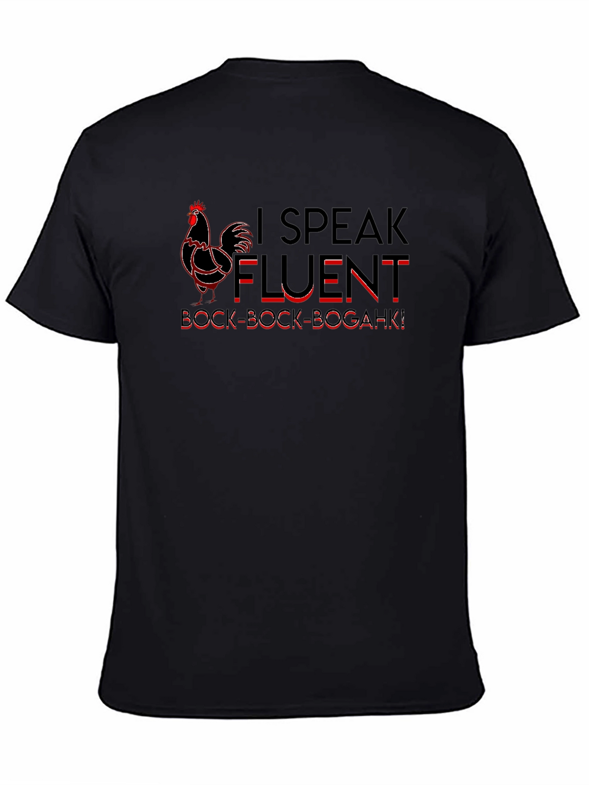 I Speak Fluent Bock Bock Bogahk! T-Shirt
