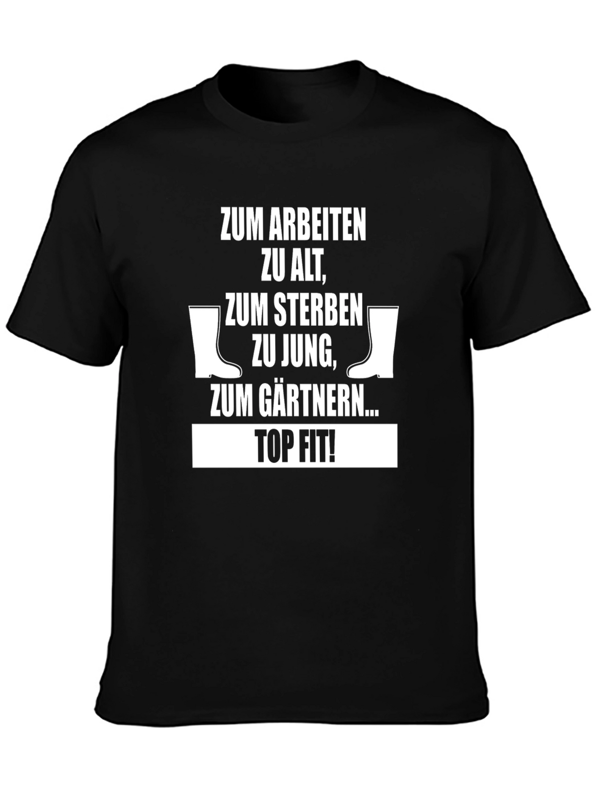 Funny Gardening T-Shirt - Too Old To Work
