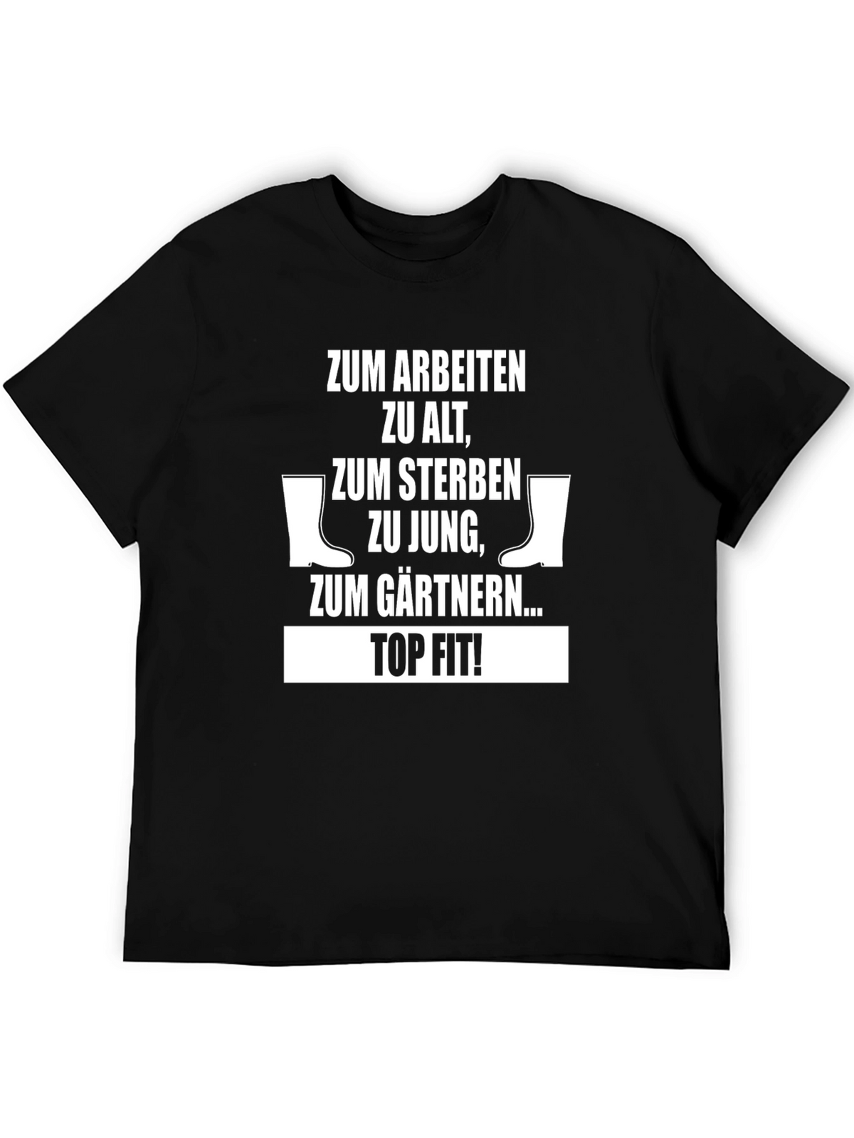 Funny Gardening T-Shirt - Too Old To Work