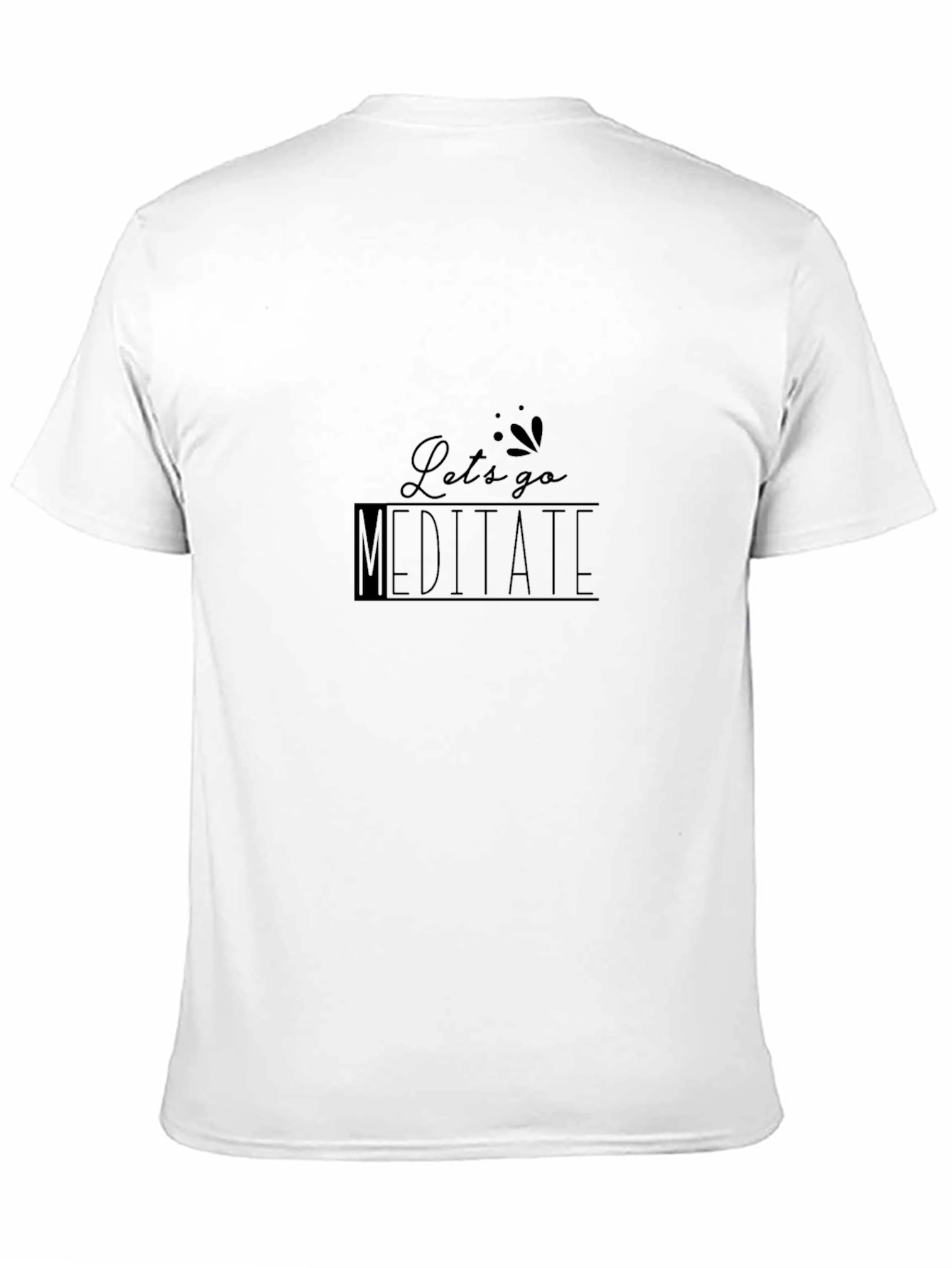 Lets Go Meditate Graphic T-Shirt