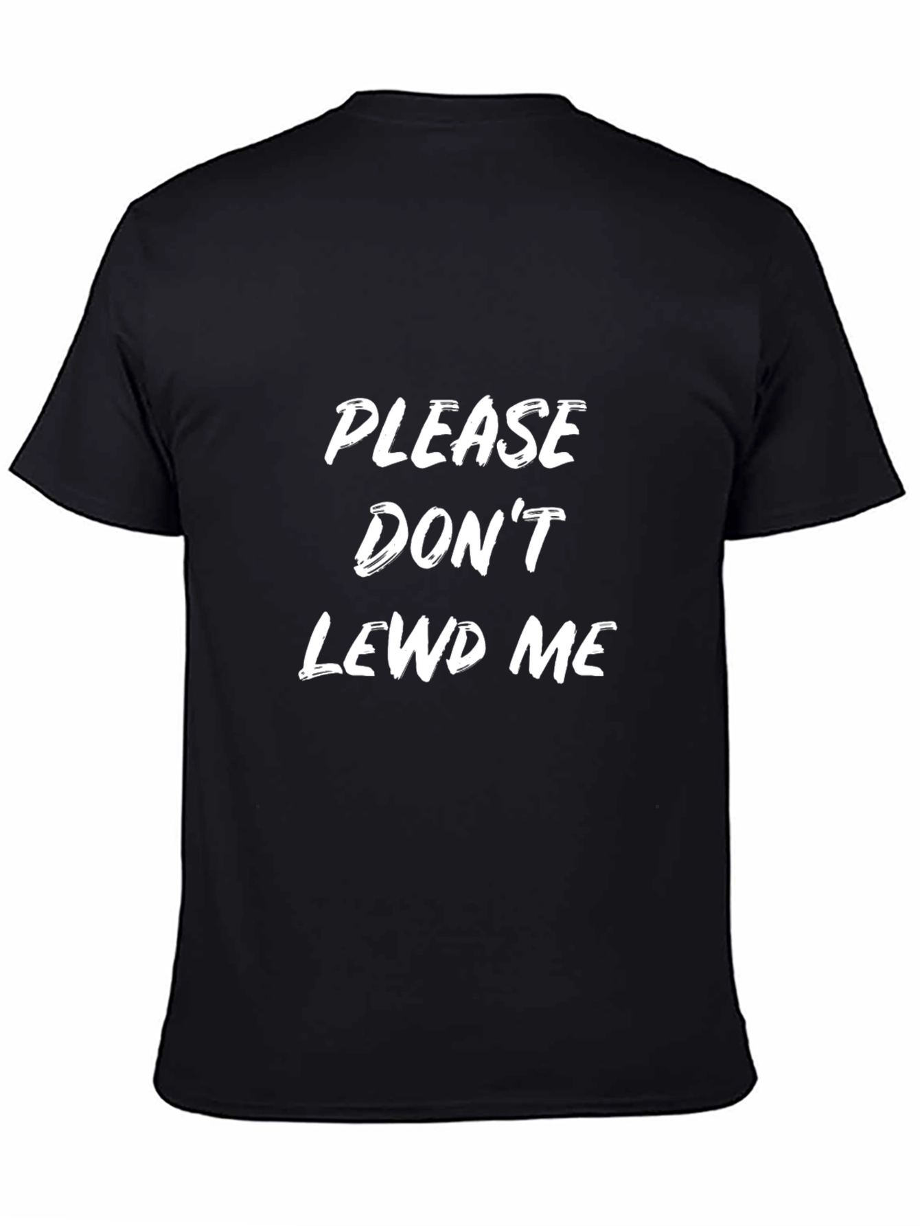 Please Dont Lewd Me T-Shirt - Unisex Black Tee
