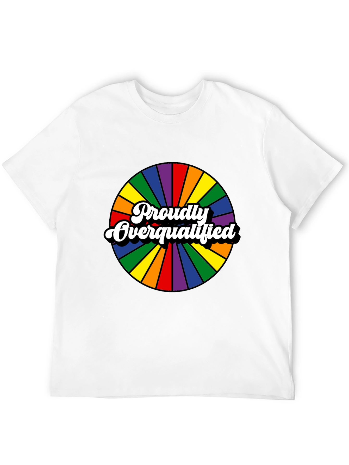 Proudly Overqualified Rainbow Graphic T-Shirt