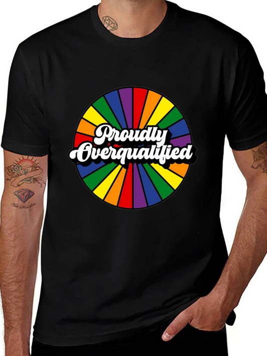 Proudly Overqualified Rainbow Graphic T-Shirt