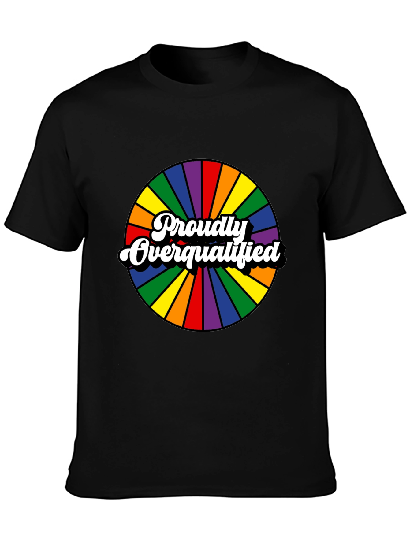 Proudly Overqualified Rainbow Graphic T-Shirt