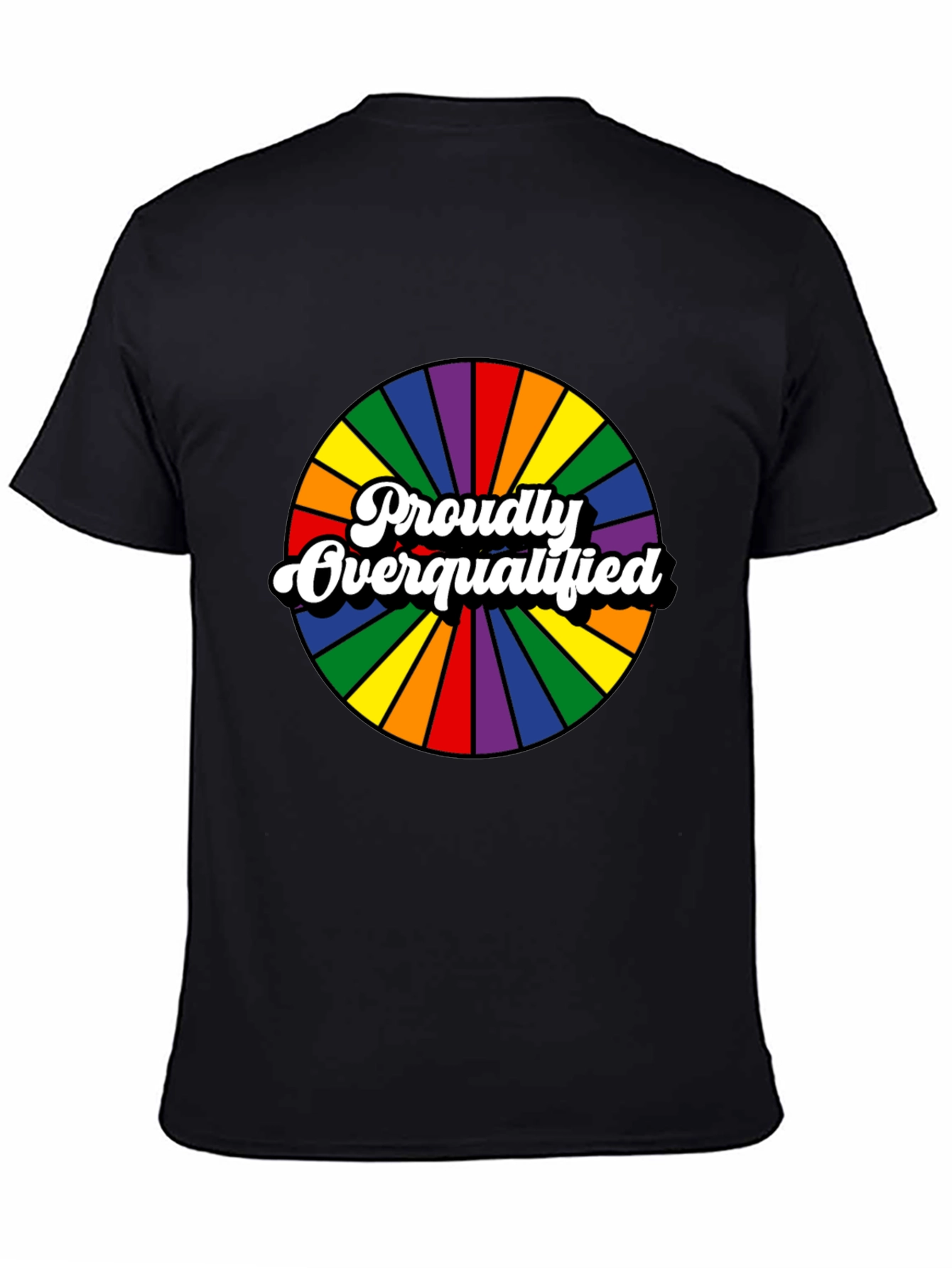 Proudly Overqualified Rainbow Graphic T-Shirt
