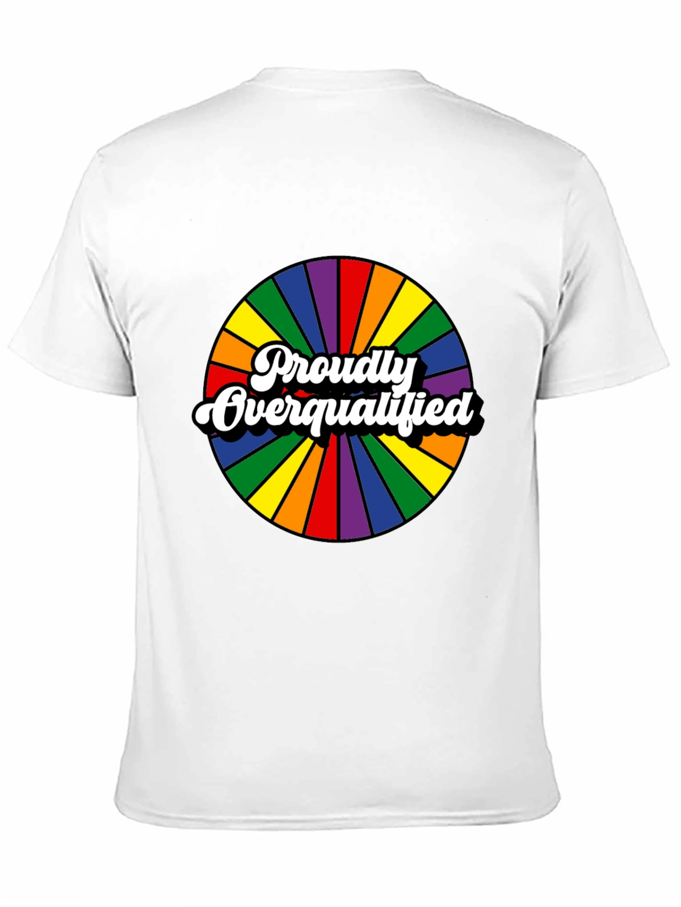Proudly Overqualified Rainbow Graphic T-Shirt
