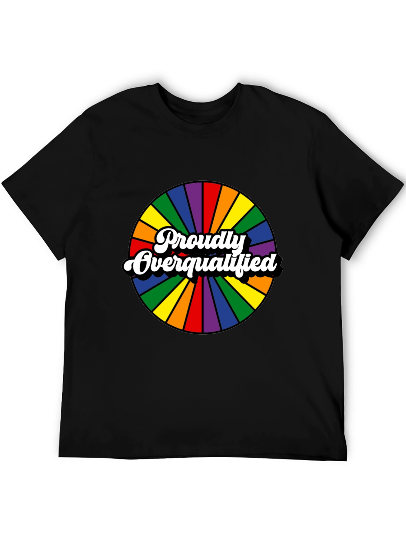 Proudly Overqualified Rainbow Graphic T-Shirt