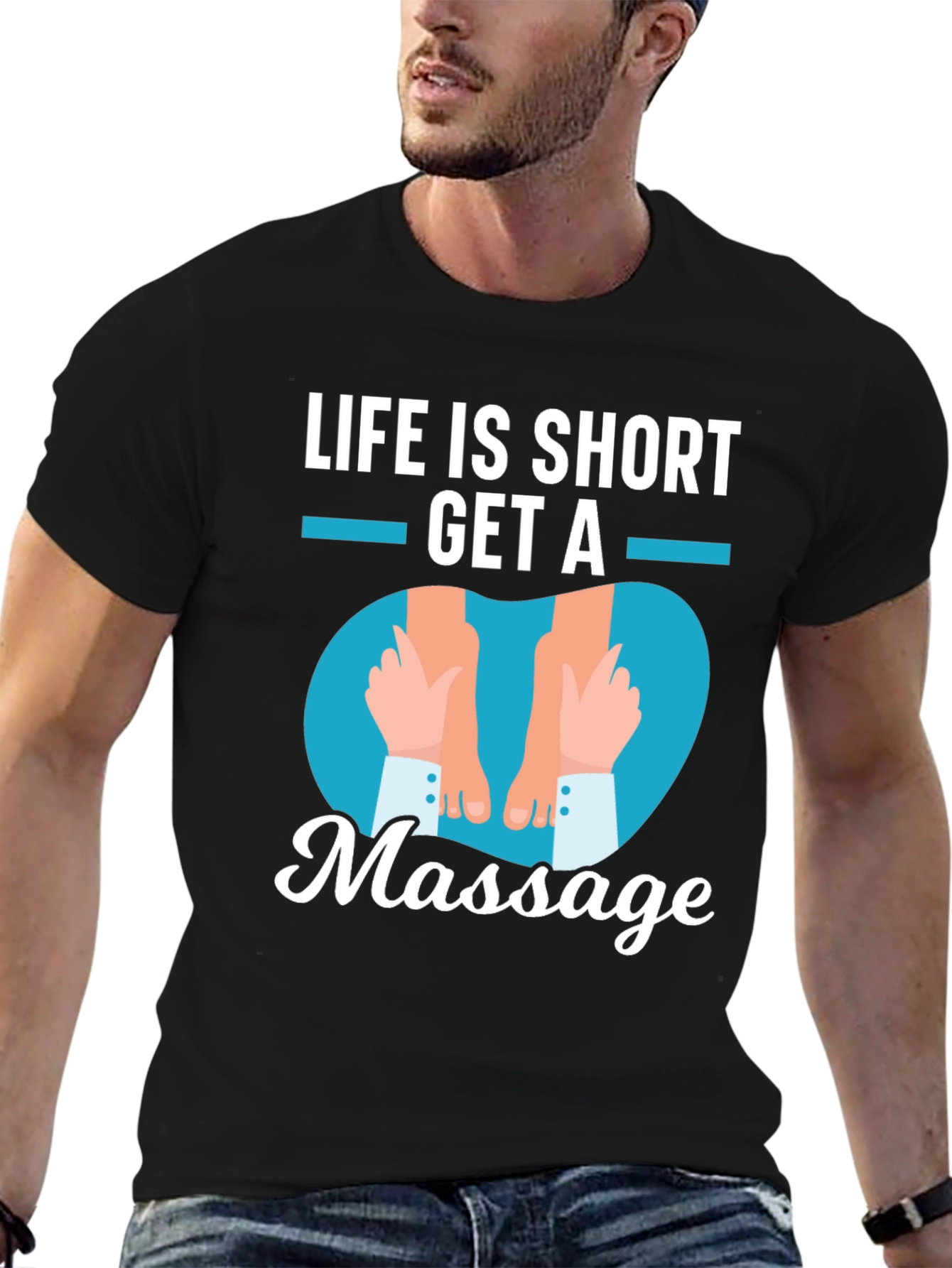 Life is Short Get a Massage Graphic T-Shirt
