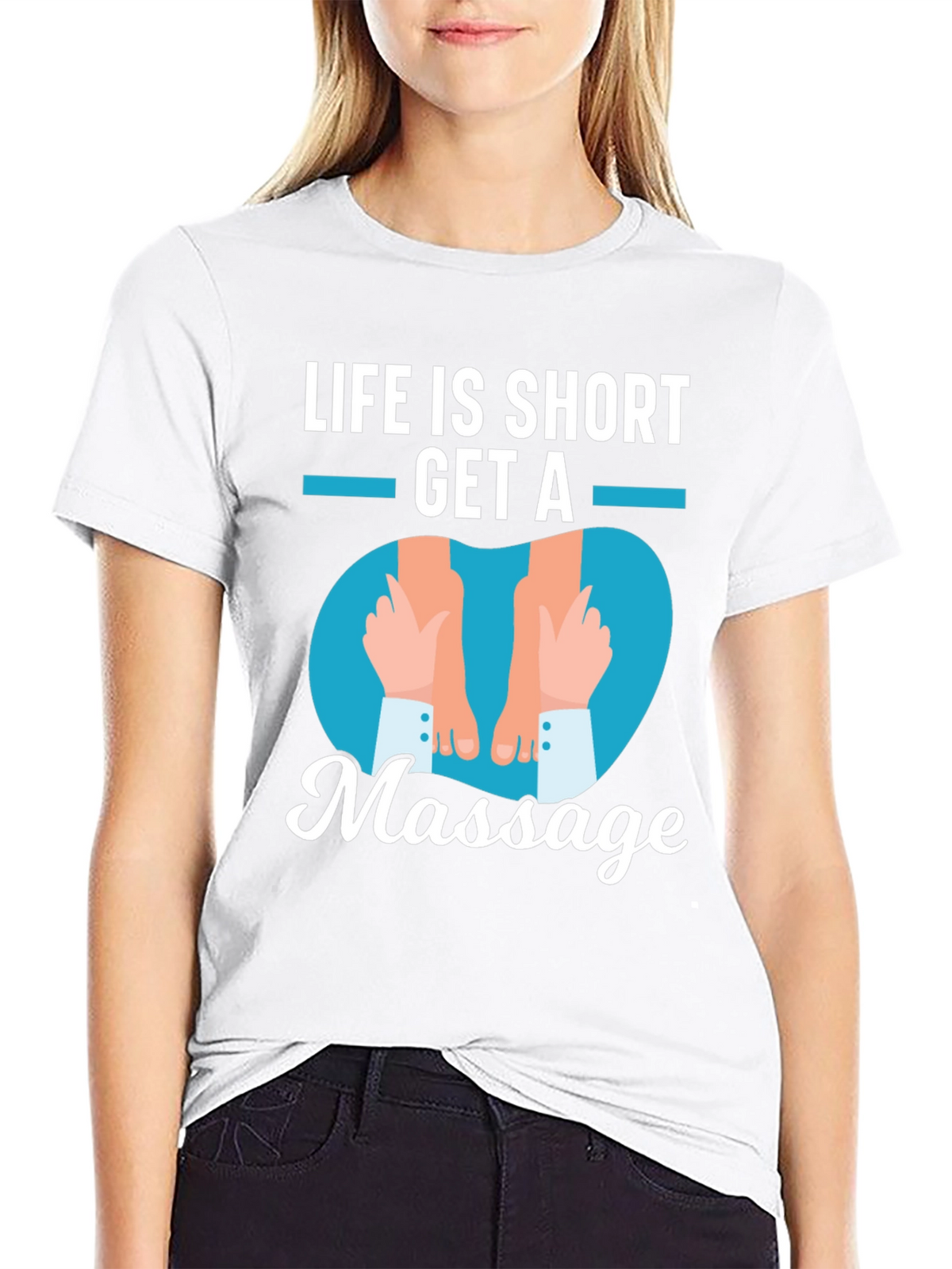 Life is Short Get a Massage Graphic T-Shirt